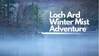 LOCH ARD MIST - LANDSCAPE PHOTOGRAPHY SCOTLAND