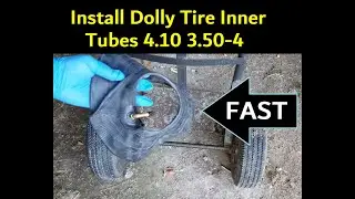 FAST - How to Install Dolly Tire Inner Tubes 4.10 3.50-4