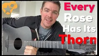 Every Rose Has It’s Thorn | Poison | Super Easy Beginner Guitar Song (3 Chords)