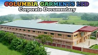 Columbia Garments Ltd Corporate Documentary