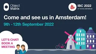 See you at IBC 2022! - Object Matrix