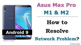 Asus Zenfone Max Pro M1 and M2 | Resolve Network Problems, issues and errors | Android 9