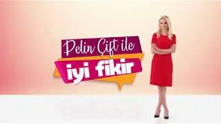 Pelin Çift ile İyi Fikir - Jenerik