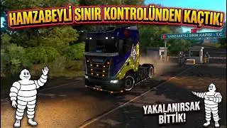 EURO TRUCK SİMULATOR 2 HAMZABEYLİ SINIR KONTROLÜNDEN KAÇTIK