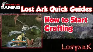 Lost Ark How to Start Professions (Crafting) Quick Guide