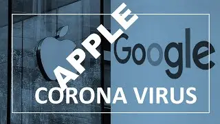GOOGLE & APPLE ARE TEAMING UP AGAINST COVID 19