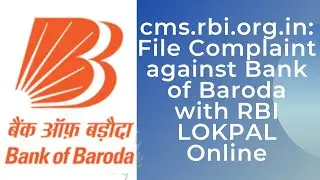 cms.rbi.org.in: File Complaint against Bank of Baroda with RBI LOKPAL Online