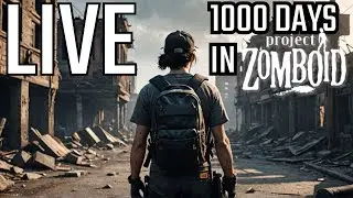 1000 Days In Zomboid (Day 227+) I Project Zomboid