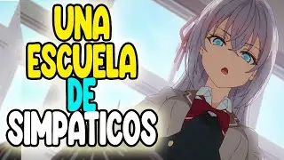 " UNA ESCUELA DE SIMPaticos  " Tokidoki Bosotto Russia-go de Dereru Tonari no Alya-san - Cap 7