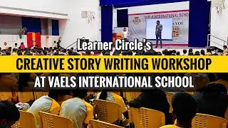 Learner Circle's Creative Story Writing Workshop at Vaels International School!!
