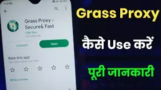 Grass Proxy Secure & Fast App Kaise Use Kare !! How To Use Grass Proxy App