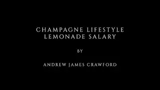 Champagne Lifestyle Lemonade Salary By Andrew James Crawford