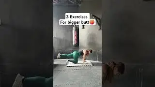 3 Exercises for Bigger Butt