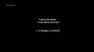 CROOKED - G-DRAGON ♥ Speed up ♥