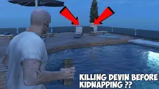 GTA V - WHAT HAPPENS IF WE KILL DEVIN BEFORE KIDNAPPIING HIM ??