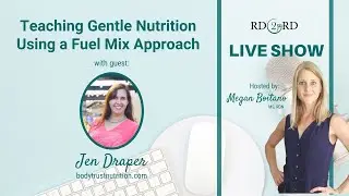 Teaching Gentle Nutrition Using a Fuel Mix Approach