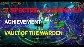 A Spectre, Illuminated Achievement Run - Vault of the Warden - Legion