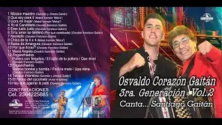 Osvaldo Corazón Gaitán - 3ra. GENERACIÓN - CD Completo Vol. 2 (Santiago Gaitan)