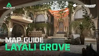 Delta Force | Hazard Operations Map Guide - Layali Grove
