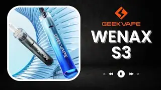 Wenax S3 By Geekvape - Caters To All Style Of Vapers