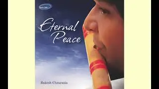 DEEPER ZONE 1 - Rakesh Chaurasia & Anupam Chatterjee - ETERNAL PEACE - Instrumental Song