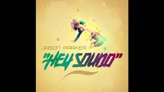 Jason Parker - Hey Sound (Tomtrax & Orca Remix)