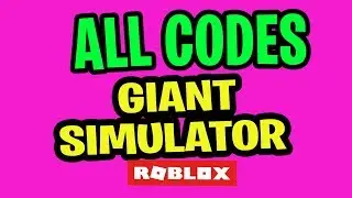 ALL ROBLOX GIANT SIMULATOR CODES JULY 2019 | GIANT SIMULATOR CODES OFFICIAL RELEASE