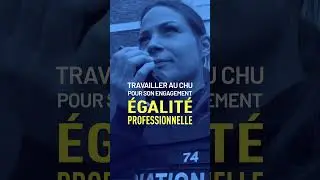 Travailler au CHU pour son engagement dans l’égalité professionnelle