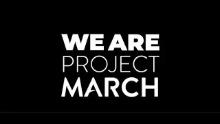 We are Project MARCH