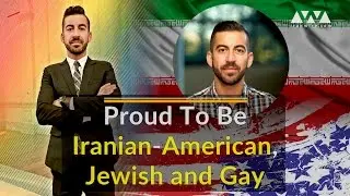 Proud To Be Iranian-American, Jewish And Gay