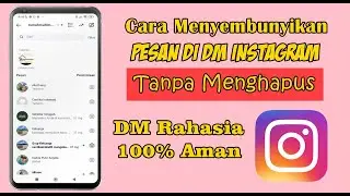 CARA MENYEMBUNYIKAN PESAN DI DM INSTAGRAM TANPA MENGHAPUS