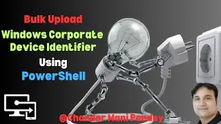 Bulk Upload Windows Corporate Device Identifier In Intune Using PowerShell