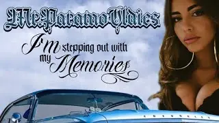 The Vals I'm Stepping Out With My Memories
