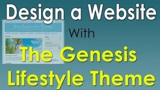 How to Customize the Genesis Lifestyle Theme - Tutorial