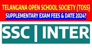 Telangana Open School Society TOSS SSC & Open Inter Supplementary Exam Fees, Dates 2024 