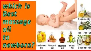 Best Massage Oil for Newborn Baby बच्चे की मालिश के लिए कौन सा तेल सबसे अच्छा है?#viralvideo#newborn