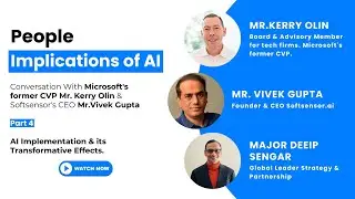 People Implications of AI |Part 4: AI Implementation & its Transformative Effects w/ Mr. Kerry Olin.