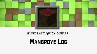 How to get Mangrove Log in Minecraft