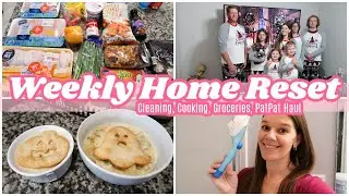 HOME RESET | WEEKLY RESET - CLEAN WITH ME, EASY DINNER, GROCERIES, PATPAT HAUL