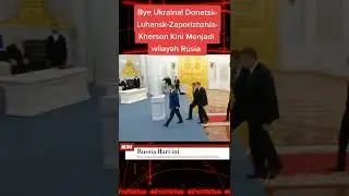Bye Ukraina! Donetsk-Luhansk-Zaporizhzhia-Kherson Kini bergabung ke Rusia #shorts #russia