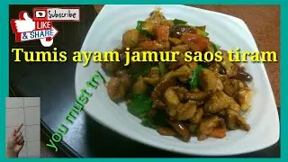Masak Tumis ayam jamur saos tiram