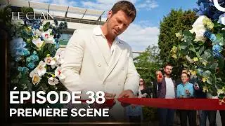 Le Clan Épisode 38 Premıère Scène (Doublage en Français)