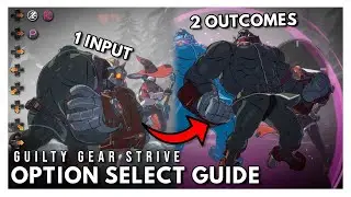 Complete Option Select Guide for Guilty Gear Strive