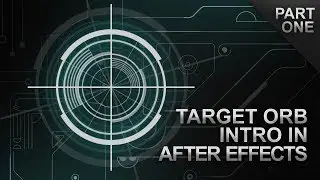 Target Orb Intro Tutorial Part 1/2 (Adobe After Effects & Adobe Photoshop)