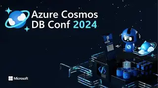 Azure Cosmos DB Conf 2024 Highlight Reel