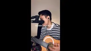 Kaye Cal - Huwag Na Huwag (Acoustic Cover)