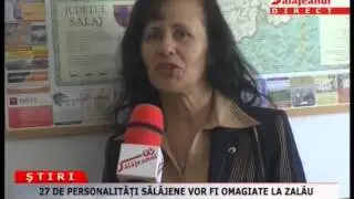 27 DE PERSONALITATI SALAJENE VOR FI OMAGIATE LA ZALAU