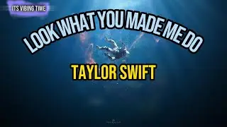 Taylor Swift - Look What You Made Me Do Lyrics