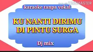 karaoke ku nanti dirimu dipintu surga
