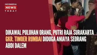 GKR. Timoer Rumbai Aniaya Abdi Dalem Kraton Solo?? Ini Buktinya